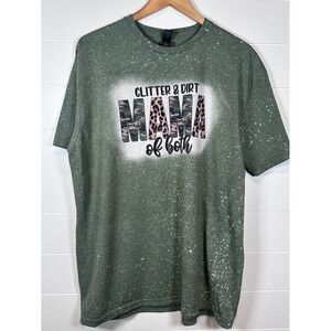 Glitter Dirt Mama of Both T‎ Shirt Gildan Olive Green Bleach Graphic XL